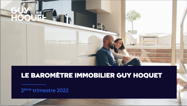 Baromètre immobilier Guy Hoquet - 2e trimestre 2022